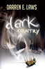 Dark Country  - Darren E Laws 
Dark Country By Darren E Laws -
Songs of Love and Murder...
Three related famous country and western singers are kidnapped over a period of 50 years. Only one bodPaperbackCaffeine NightsCaffeine Nights BooksDark Country - Darren