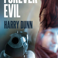 Forever Evil - Harry DunnForever Evil Book by Harry Dunn - Crime Fiction 
London Private Investigator Jack Barclay is hired by Phillip Jordan to find his missing son Alex, who has recently bPaperbackCaffeine NightsCaffeine Nights BooksForever Evil - Harry Dunn