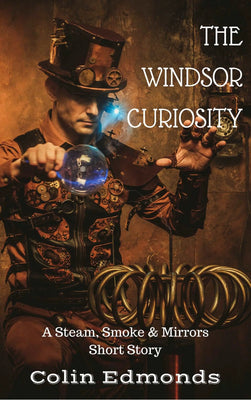 The Windsor Curiosity Free eBookA Royal Command Performance at Windsor Castle.
An evening of deadly illusion staged by steampunk Music Hall magicians Michael Magister and Phoebe Le Breton…
in the peBookCaffeine Nights BooksCaffeine Nights BooksWindsor Curiosity Free eBook