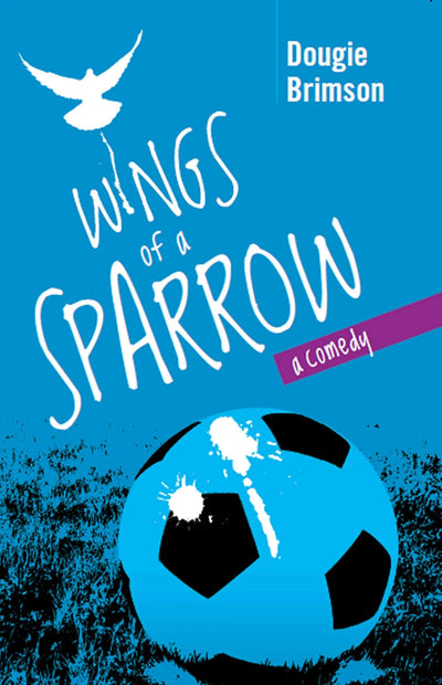 Wings of a Sparrow - Dougie Brimson