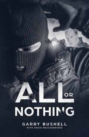 All or Nothing - Garry Bushell - Caffeine Nights Books