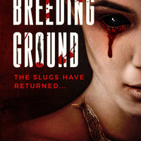 Breeding Ground - A horror classic by Shaun Hutson
 Order A Shaun Hutson Horror Classic

Deep in the dirty sewers of London there is a Breeding Ground...
The slugs have come hack... slowly... silently... they slithePaperbackCaffeine NightsCaffeine Nights BooksBreeding Ground -