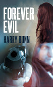Forever Evil - Harry Dunn freeshipping - Caffeine Nights Books