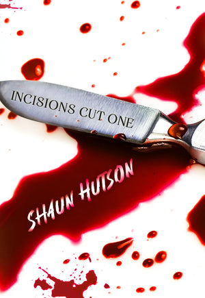 Incisions - Cut One by Shaun Hutson Paperback - Out 19th Oct Caffeine Nights Books