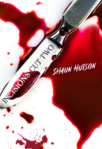 Incisions - Cut Two by Horror Novelist Shaun Hutson - Paperback