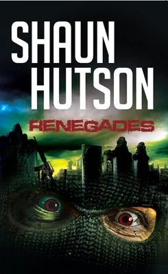 Renegades - Shaun Hutson freeshipping - Caffeine Nights Books