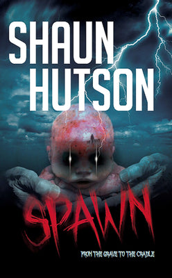 Spawn - Shaun Hutson freeshipping - Caffeine Nights Books