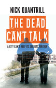 The Dead Can't Talk - Brit Grit from Nick QuantrillA City Can't Keep It's Secrets Forever
How far will Anna Stone, a disillusioned police officer on the brink of leaving her job, go to uncover the truth about her siPaperbackCaffeine NightsCaffeine Nights BooksTalk - Brit Grit