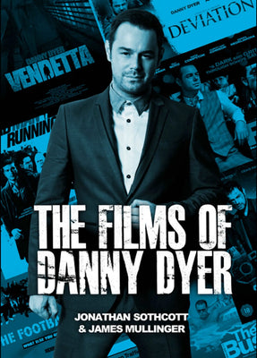 The Films of Danny Dyer - A Working Class British Icon freeshipping - Caffeine Nights Books