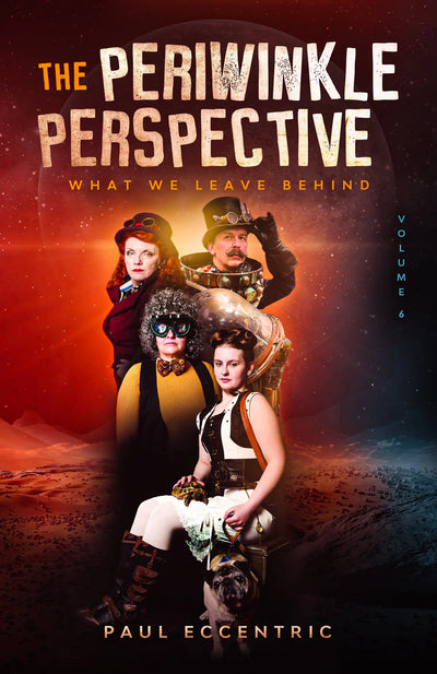 The Periwinkle Perspective - Volume Six - What We Leave Behind